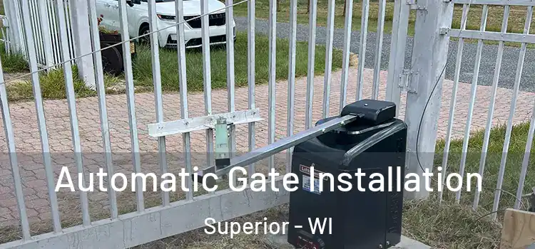 Automatic Gate Installation Superior - WI