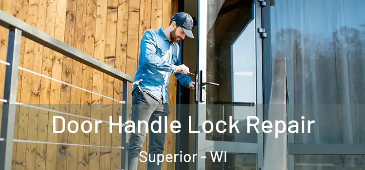 Door Handle Lock Repair Superior - WI