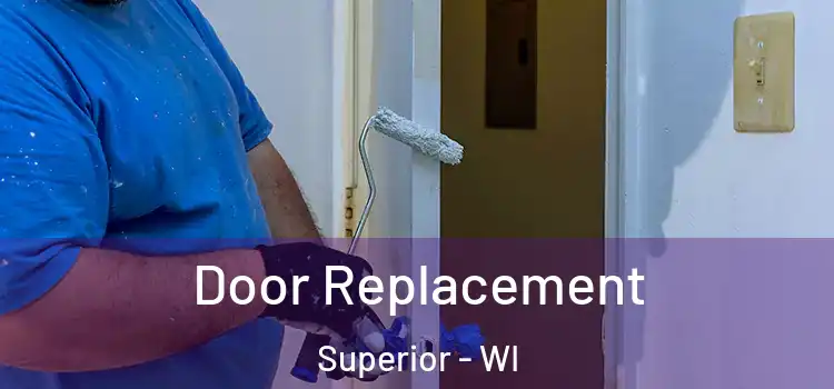 Door Replacement Superior - WI