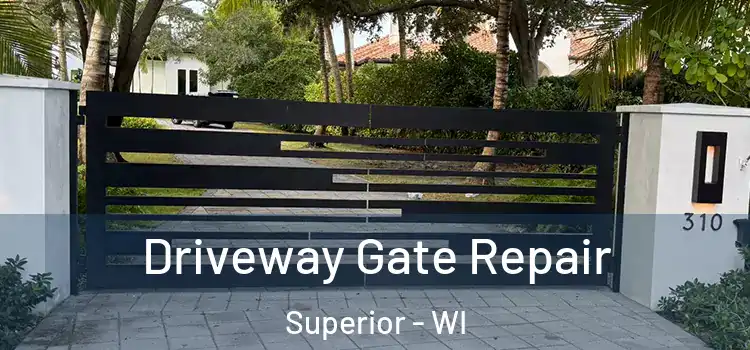 Driveway Gate Repair Superior - WI