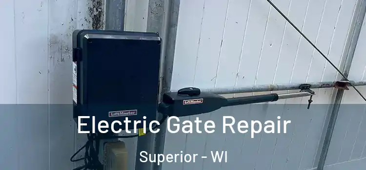Electric Gate Repair Superior - WI