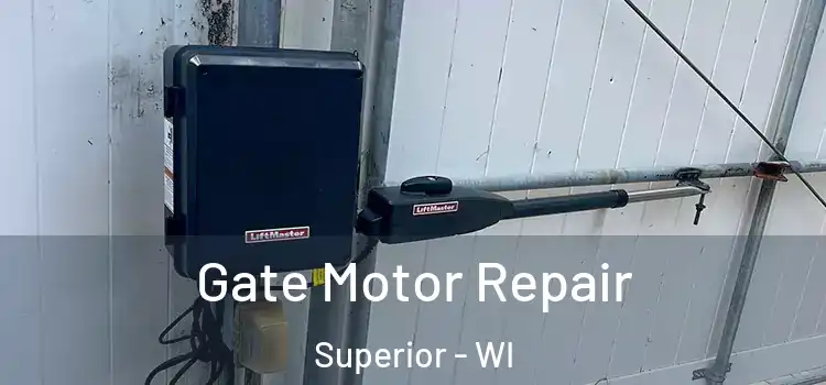 Gate Motor Repair Superior - WI